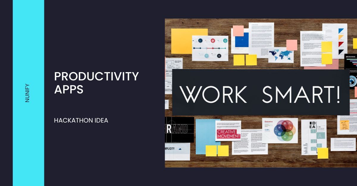 nunify hackthon idea - productivity apps